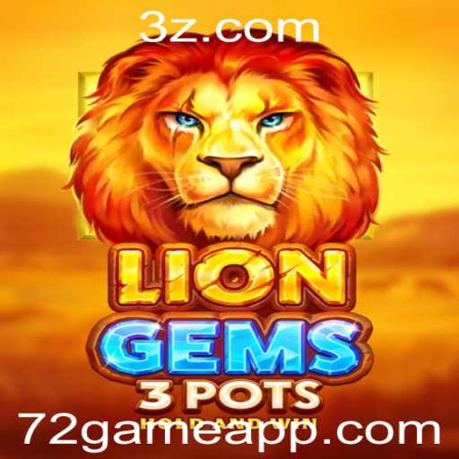 Descubra LionGems3pots: Estratégia e Diversão no 72game